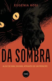 Da Sombra - Algo de Mim, em Mim, através de um Príncipe
