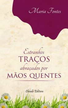 Estranhos Traços Abraçados por Mãos Quentes