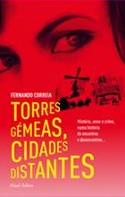 Torres Gémeas, Cidades Distantes