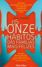 Os Onze Hábitos das Famílias Mais Felizes
