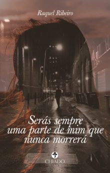 Serás sempre uma parte de mim que nunca morrerá