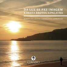 Da luz se fez imagem e desta brotou a palavra