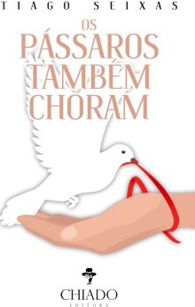 Os Pássaros Também Choram
