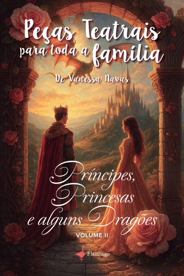 Peças Teatrais para toda a família - Príncipes, Princesas e alguns Dragões