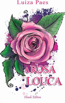 A Rosa Louca