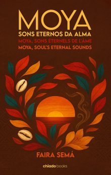 Moya, Sons Eternos da Alma // Moya, Sons Éternels de l´âme // Moya, Soul´s Eternal Sounds