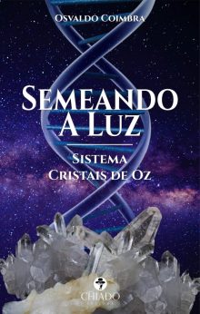 Semeando a Luz - Cristais de Oz
