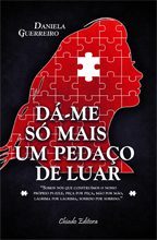 Dá-me Só Mais Um Pedaço de Luar