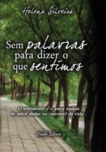 Sem palavras para dizer o que sentimos