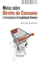 Notas Sobre Direito do Consumo e Compilação de Legislação Conexa