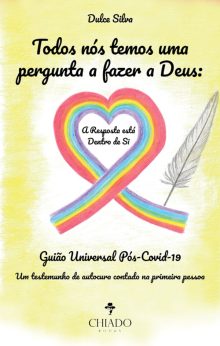 Todos nós temos uma pergunta a fazer a Deus - A Resposta está Dentro de Si