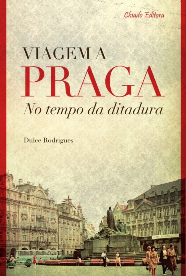 Viagem a Praga no Tempo da Ditadura