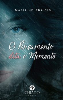 O Pensamento dita o Momento