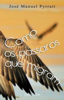 Como os Pássaros que Migram