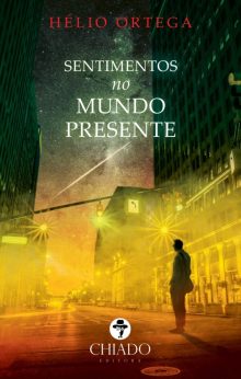 Sentimentos no Mundo Presente: Prosando e Versejando