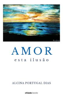 Amor: esta ilusão