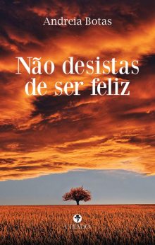 Não desistas de ser feliz