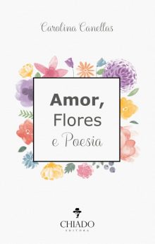 Amor, Flores e Poesia