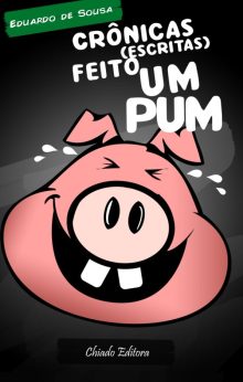 Crônicas (Escritas) Feito um Pum