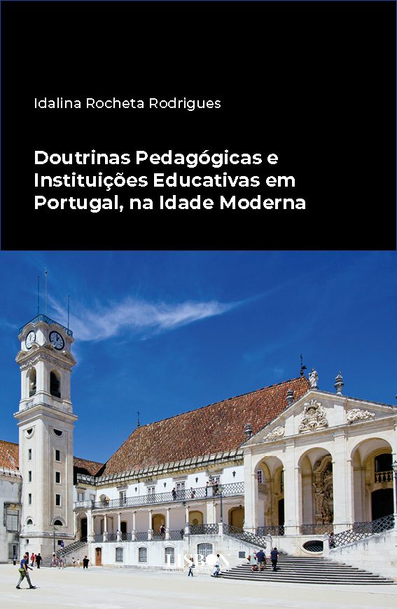 Doutrinas Pedagógicas e Instituições Educativas em Portugal, na Idade Moderna